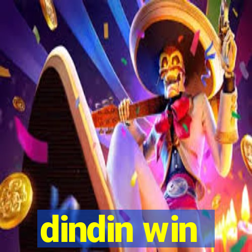 dindin win